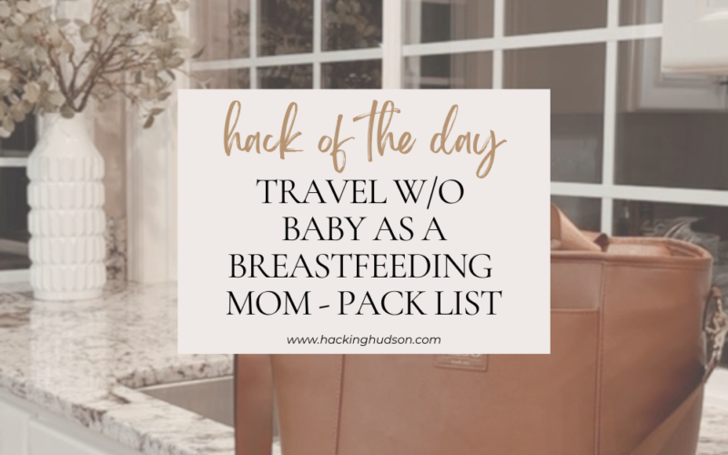 travel w/o baby as a breastfeeding mom